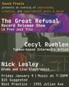 Sound Praxis presents: The Great Refusal, Cecyl Ruehlen, Nick Lesley poster